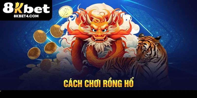 Cách chơi bài rồng hổ