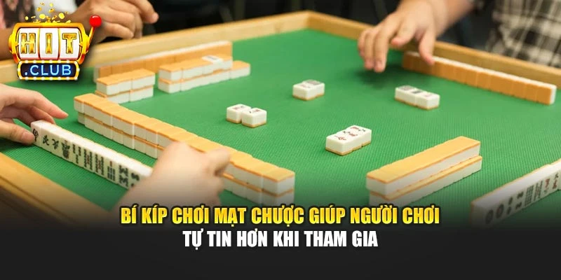 Bí kíp chơi mạt chược giúp người chơi tự tin hơn khi tham gia