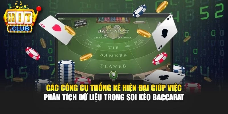 Các công cụ thống kê hiện đại giúp việc phân tích dữ liệu trong soi kèo Baccarat